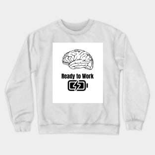 Ready to Work Crewneck Sweatshirt